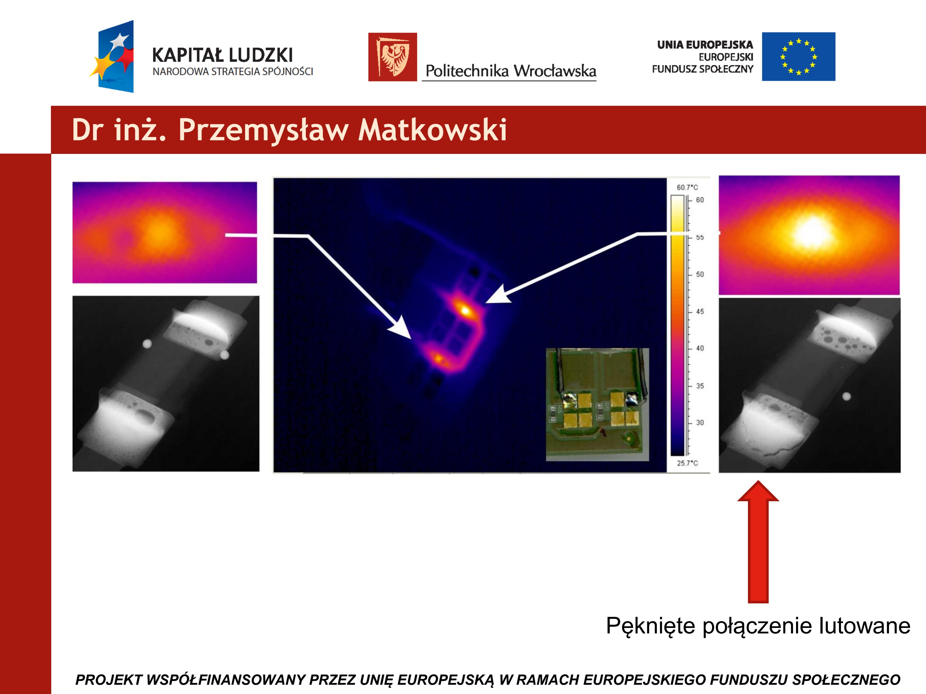 Termogram z lokalnym hot-spotem 60,7 °C w miejscu pękniętego połączenia lutowanego, porównany z obrazem RTG